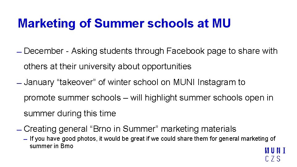 Marketing of Summer schools at MU December - Asking students through Facebook page to