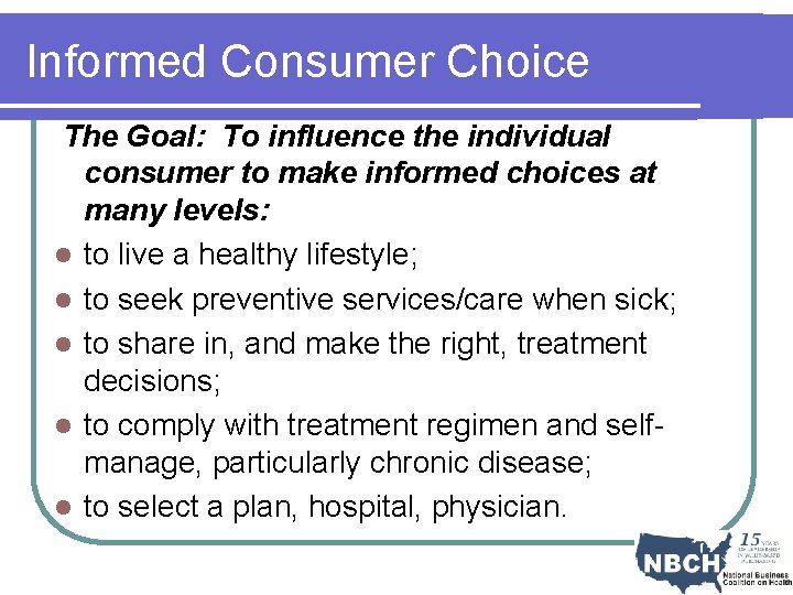 Consumer Incentives for Health and Health Care An