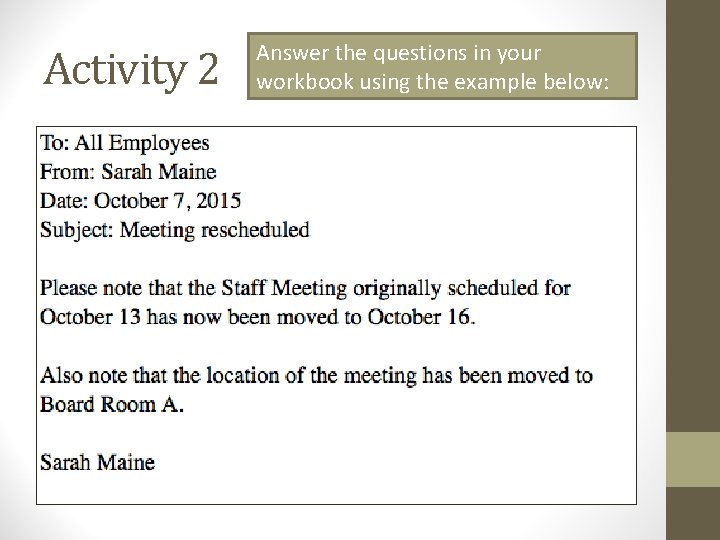 Activity 2 Answer the questions in your workbook using the example below: Activity 2 Answer the questions in your workbook using the example below: