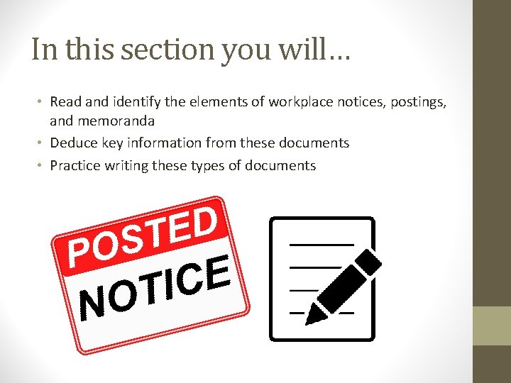 In this section you will… • Read and identify the elements of workplace notices, In this section you will… • Read and identify the elements of workplace notices,