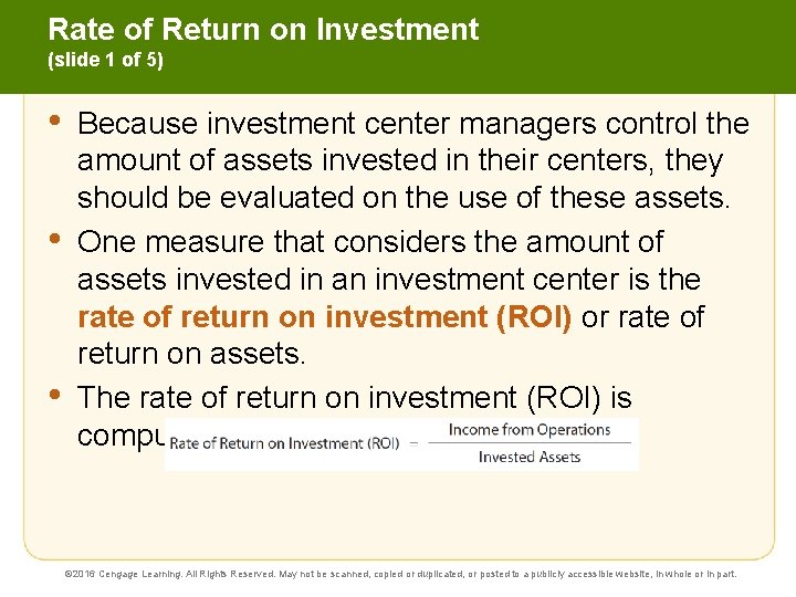 Rate of Return on Investment (slide 1 of 5) • • • Because investment