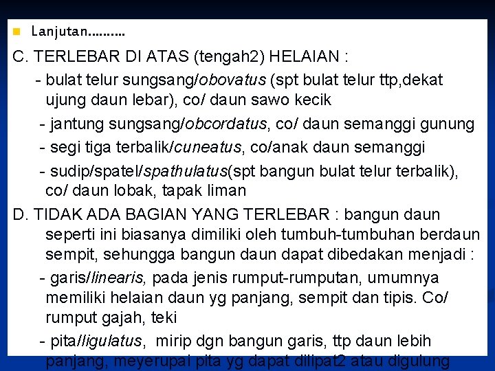 n Lanjutan………. C. TERLEBAR DI ATAS (tengah 2) HELAIAN : - bulat telur sungsang/obovatus