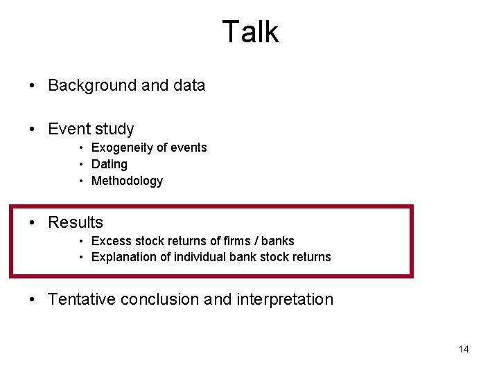 Talk • Background and data • Event study • Exogeneity of events • Dating