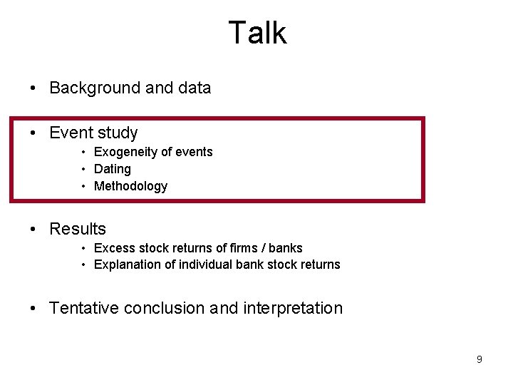 Talk • Background and data • Event study • Exogeneity of events • Dating