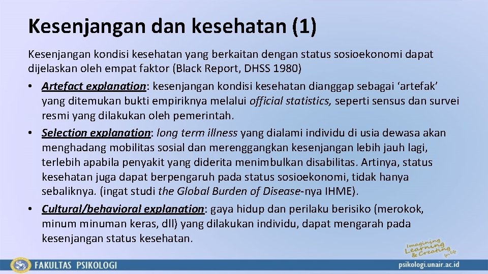 Kesenjangan dan kesehatan (1) Kesenjangan kondisi kesehatan yang berkaitan dengan status sosioekonomi dapat dijelaskan