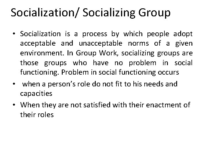 Socializing Definition Socialization Socializing Group Socialization is a process by