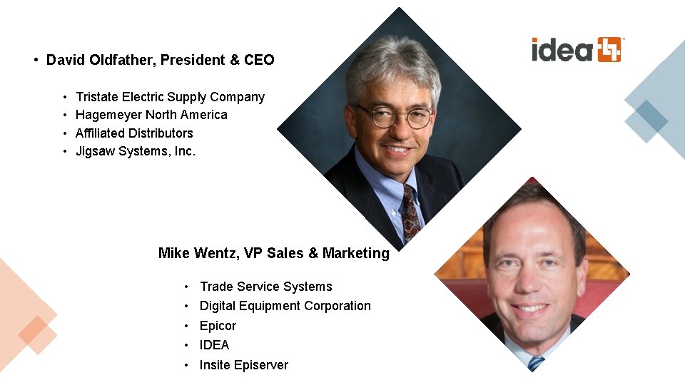  • David Oldfather, President & CEO • • Tristate Electric Supply Company Hagemeyer