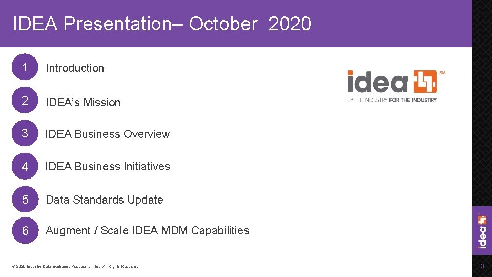 IDEA Presentation– October 2020 1 Introduction 2 IDEA’s Mission 3 IDEA Business Overview 4
