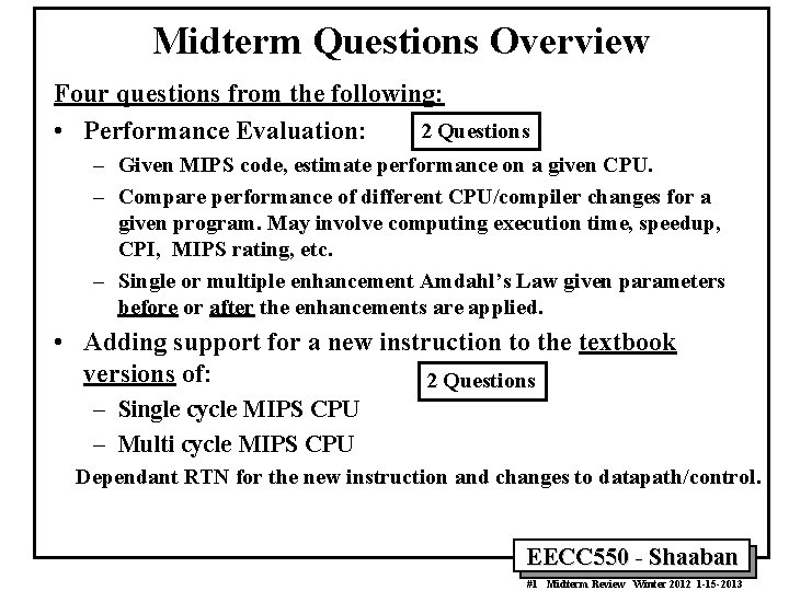 Midterm Questions Overview Four questions from the following: 2 Questions • Performance Evaluation: – Midterm Questions Overview Four questions from the following: 2 Questions • Performance Evaluation: –