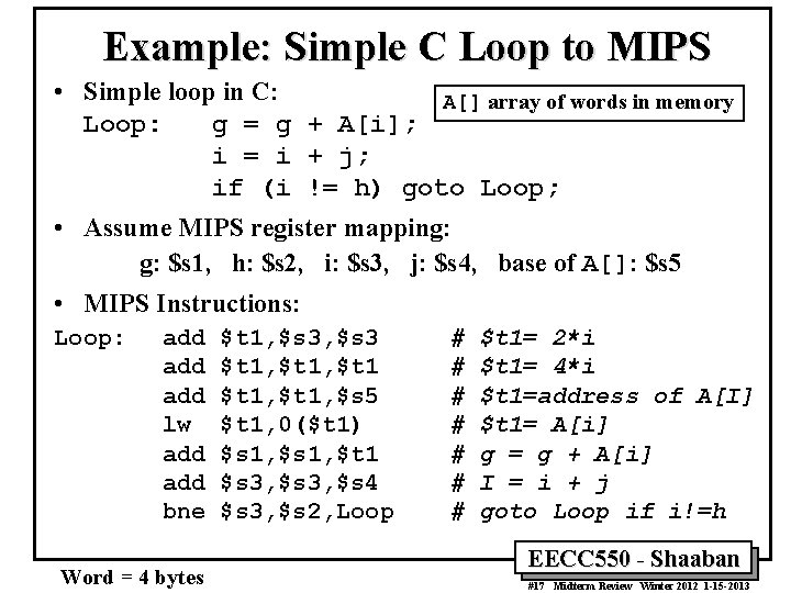 Example: Simple C Loop to MIPS • Simple loop in C: A[] array of