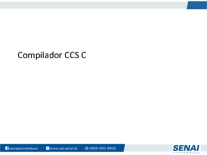 Compilador CCS C 
