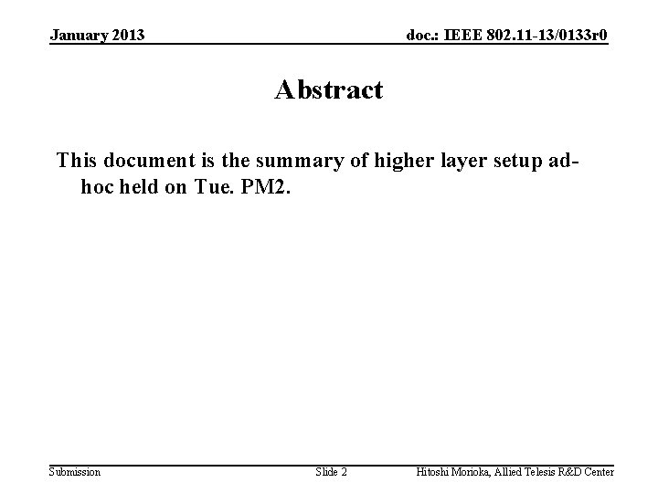 January 2013 doc. : IEEE 802. 11 -13/0133 r 0 Abstract This document is