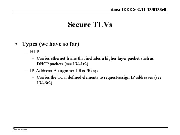 doc. : IEEE 802. 11 -13/0133 r 0 Secure TLVs • Types (we have