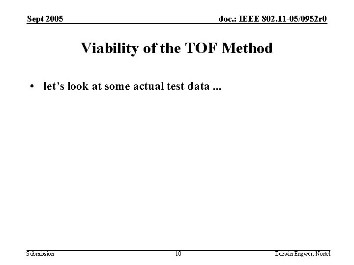 Sept 2005 doc. : IEEE 802. 11 -05/0952 r 0 Viability of the TOF