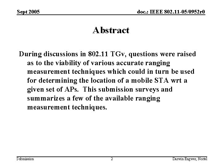 Sept 2005 doc. : IEEE 802. 11 -05/0952 r 0 Abstract During discussions in