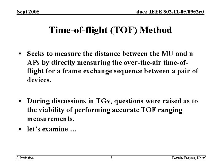 Sept 2005 doc. : IEEE 802. 11 -05/0952 r 0 Time-of-flight (TOF) Method •