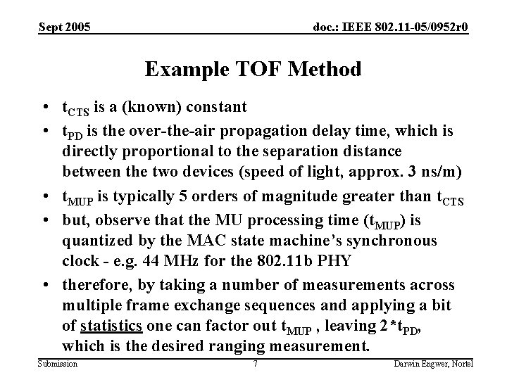 Sept 2005 doc. : IEEE 802. 11 -05/0952 r 0 Example TOF Method •