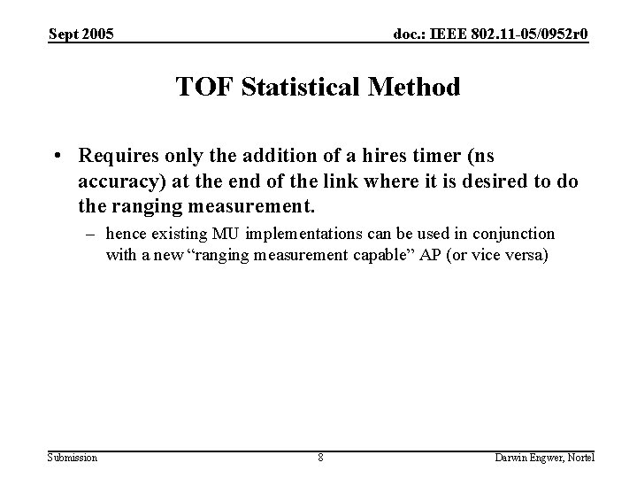 Sept 2005 doc. : IEEE 802. 11 -05/0952 r 0 TOF Statistical Method •