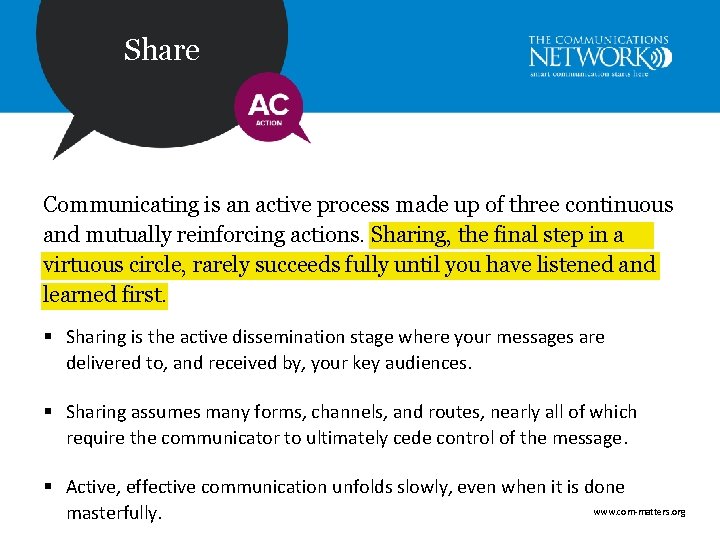 Share Communicating is an active process made up of three continuous and mutually reinforcing