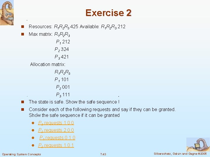 Exercise 2 n Resources: R 1 R 2 R 3 425 Available: R 1
