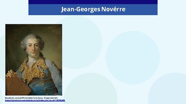 Jean-Georges Novérre Musée du Louvre/Wikimedia Commons. Disponível em: https: //commons. wikimedia. org/w/index. php? curid=10094348 Jean-Georges Novérre Musée du Louvre/Wikimedia Commons. Disponível em: https: //commons. wikimedia. org/w/index. php? curid=10094348