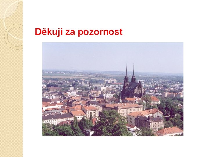 Děkuji za pozornost 