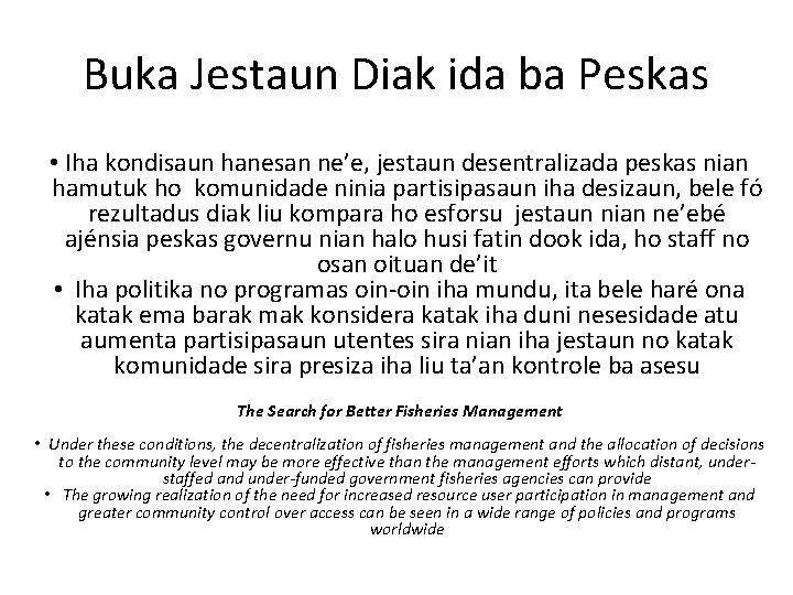 Buka Jestaun Diak ida ba Peskas • Iha kondisaun hanesan ne’e, jestaun desentralizada peskas