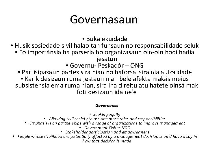 Governasaun • Buka ekuidade • Husik sosiedade sivil halao tan funsaun no responsabilidade seluk