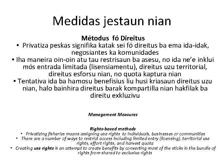 Medidas jestaun nian Métodus fó Direitus • Privatiza peskas signifika katak sei fó direitus