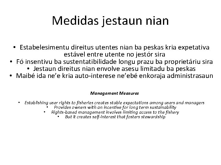 Medidas jestaun nian • Estabelesimentu direitus utentes nian ba peskas kria expetativa estável entre