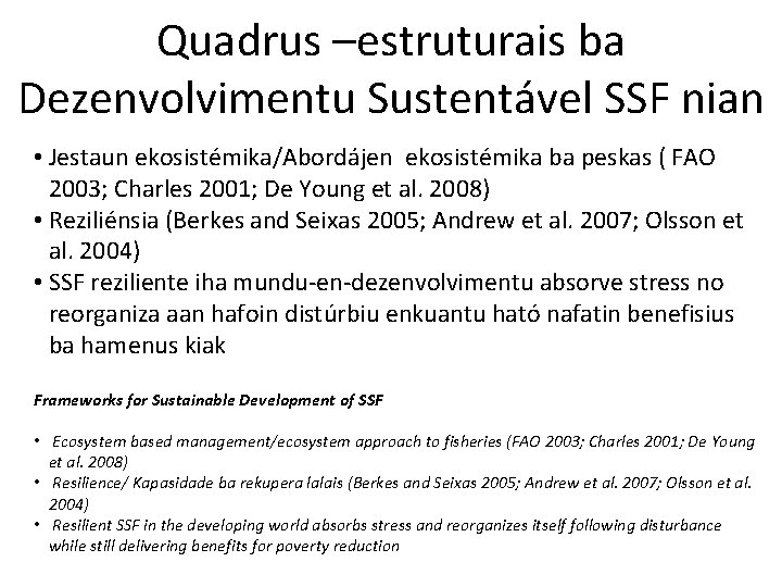 Quadrus –estruturais ba Dezenvolvimentu Sustentável SSF nian • Jestaun ekosistémika/Abordájen ekosistémika ba peskas (