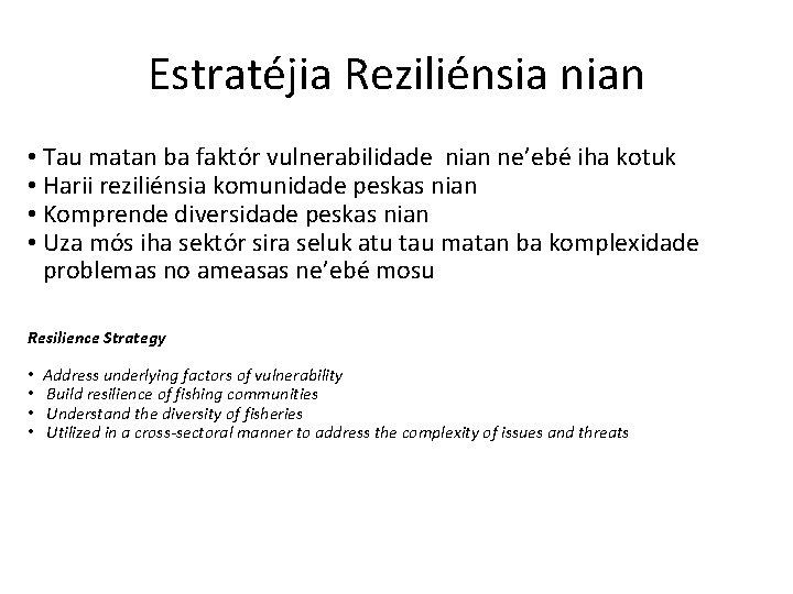 Estratéjia Reziliénsia nian • Tau matan ba faktór vulnerabilidade nian ne’ebé iha kotuk •