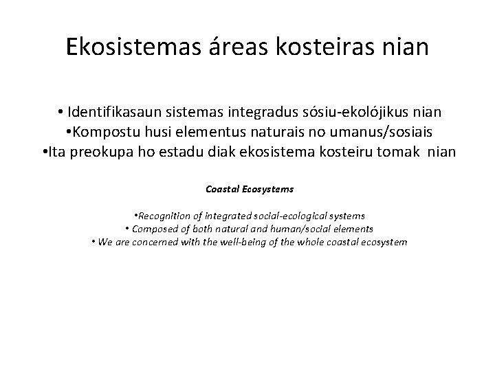 Ekosistemas áreas kosteiras nian • Identifikasaun sistemas integradus sósiu-ekolójikus nian • Kompostu husi elementus