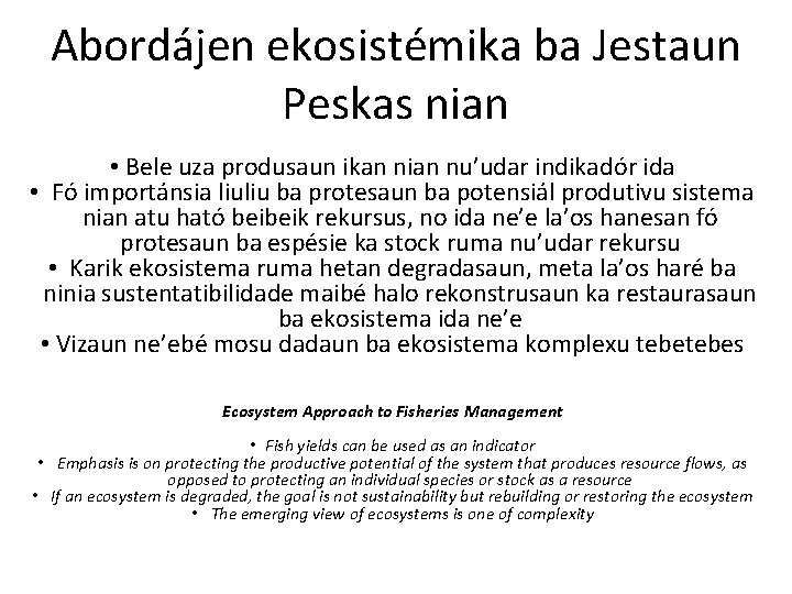 Abordájen ekosistémika ba Jestaun Peskas nian • Bele uza produsaun ikan nian nu’udar indikadór