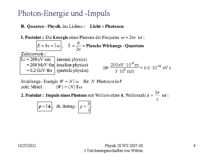 Photon-Energie und -Impuls - × 10 9 m 200 e. V -16 = ×