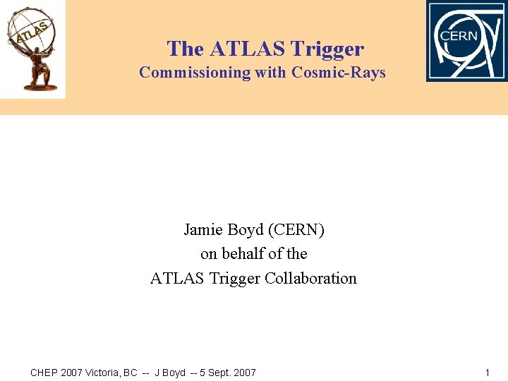 The ATLAS Trigger Commissioning with Cosmic-Rays Jamie Boyd (CERN) on behalf of the ATLAS