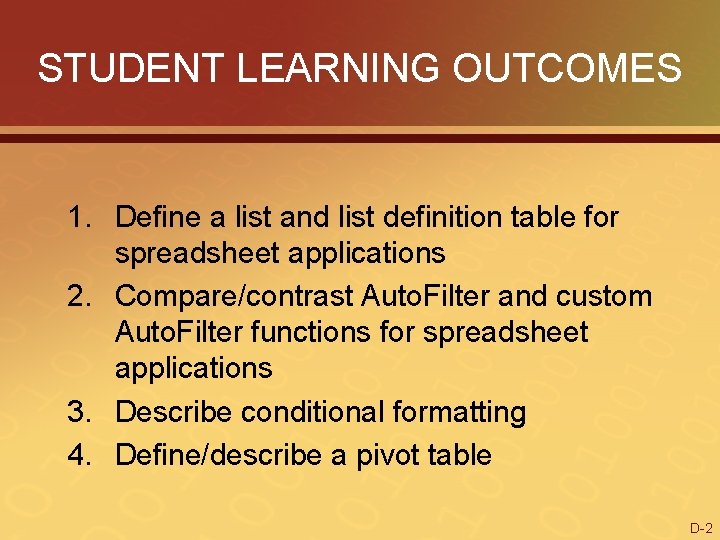 STUDENT LEARNING OUTCOMES 1. Define a list and list definition table for spreadsheet applications