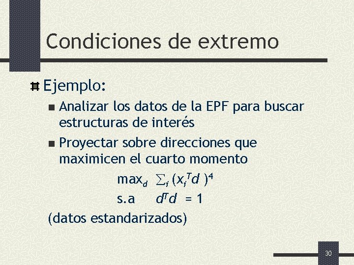 Condiciones de extremo Ejemplo: Analizar los datos de la EPF para buscar estructuras de