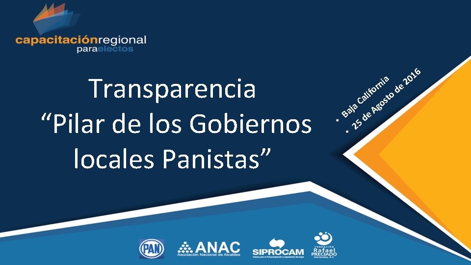 Transparencia “Pilar de los Gobiernos locales Panistas” 6 1 0 a 2 ni r