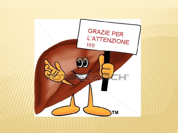 GRAZIE P ER L’ATTENZ IONE !!!!! 