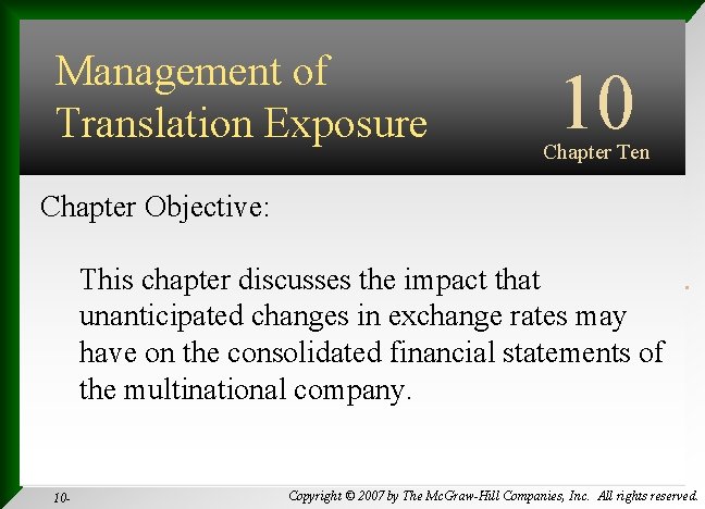 Management of Translation Exposure Chapter Objective: 10 Chapter Ten INTERNATIONAL FINANCIAL MANAGEMENT This chapter