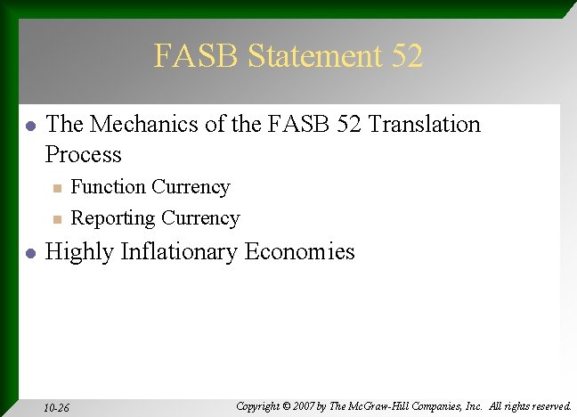 FASB Statement 52 l The Mechanics of the FASB 52 Translation Process n n