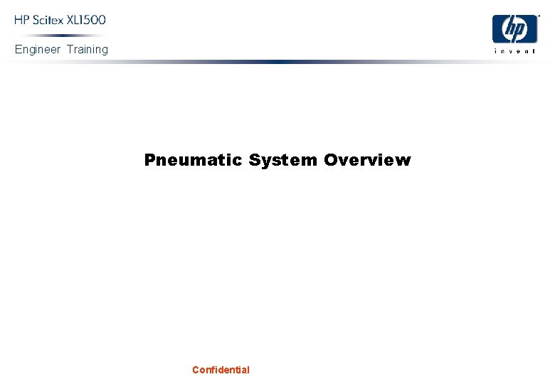 Engineer Training Pneumatic System Overview Confidential 