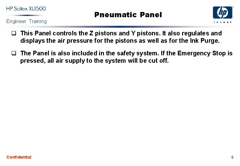 Engineer Training Pneumatic Panel q This Panel controls the Z pistons and Y pistons.