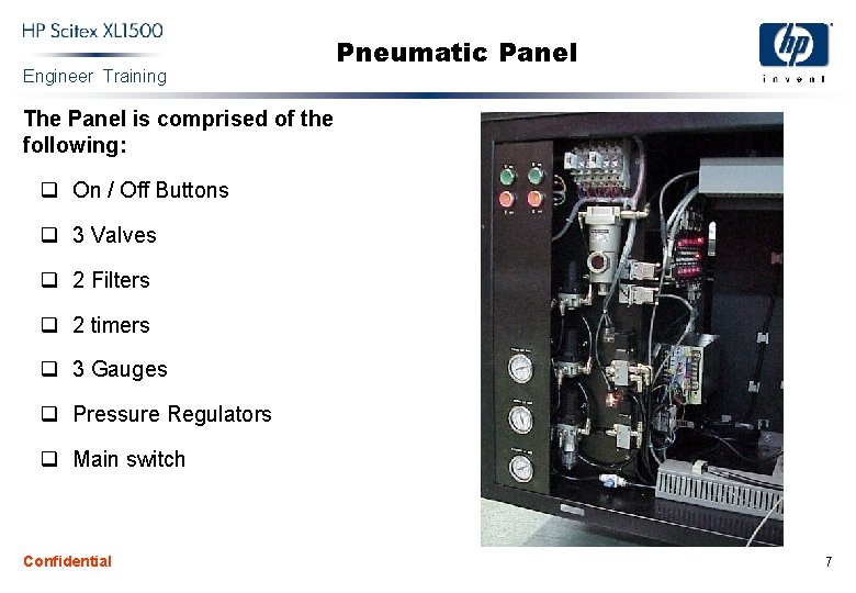 Engineer Training Pneumatic Panel The Panel is comprised of the following: q On /