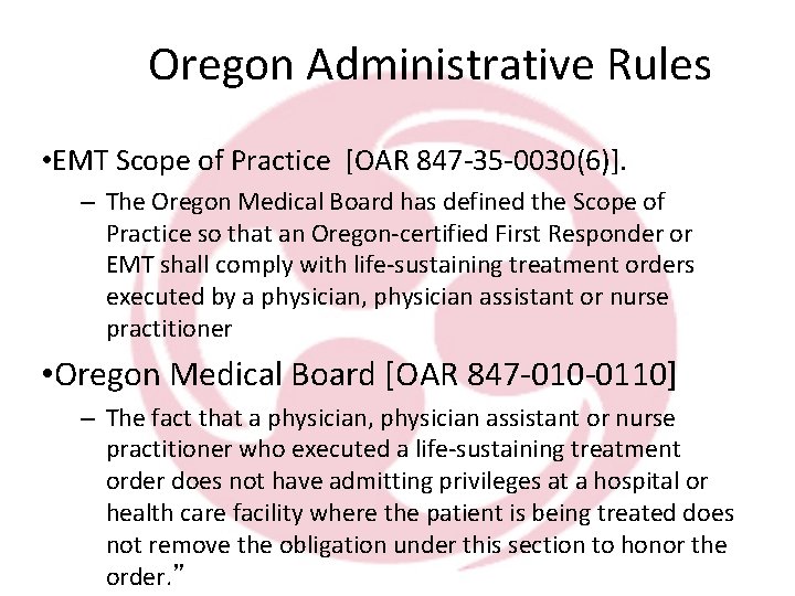 Oregon Administrative Rules • EMT Scope of Practice [OAR 847 -35 -0030(6)]. – The