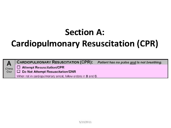 Section A: Cardiopulmonary Resuscitation (CPR) 5/19/2011 