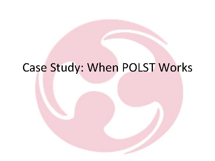 Case Study: When POLST Works 