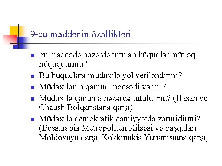 9 -cu maddənin özəllikləri n n n bu maddədə nəzərdə tutulan hüquqlar mütləq hüquqdurmu?