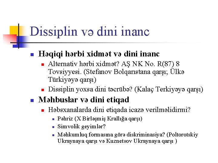 Dissiplin və dini inanc n Həqiqi hərbi xidmət və dini inanc n n n